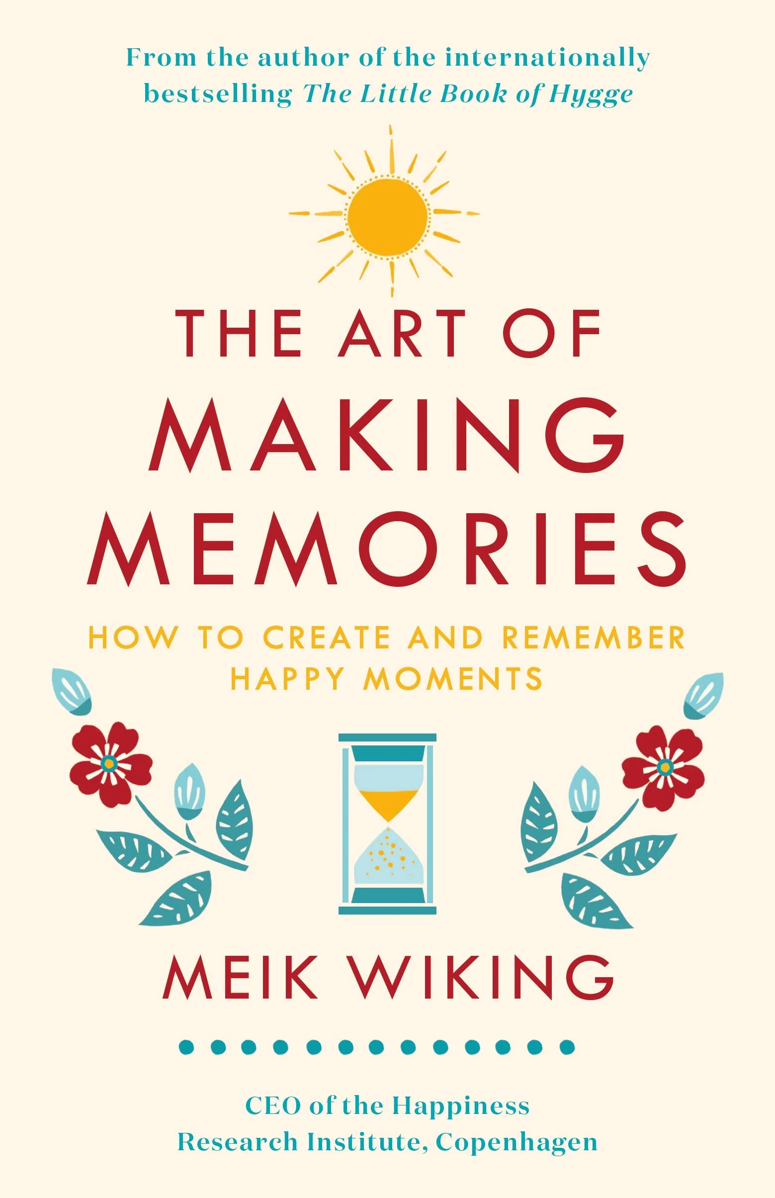 The Art of Making Memories: How to Create and Remember Happy Moments - Image 2