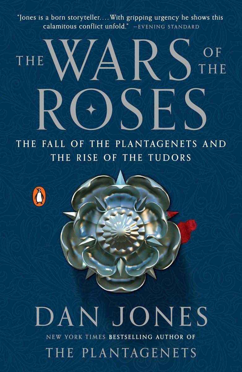The Wars of the Roses: The Fall of the Plantagenets and the Rise of the Tudors - Image 3