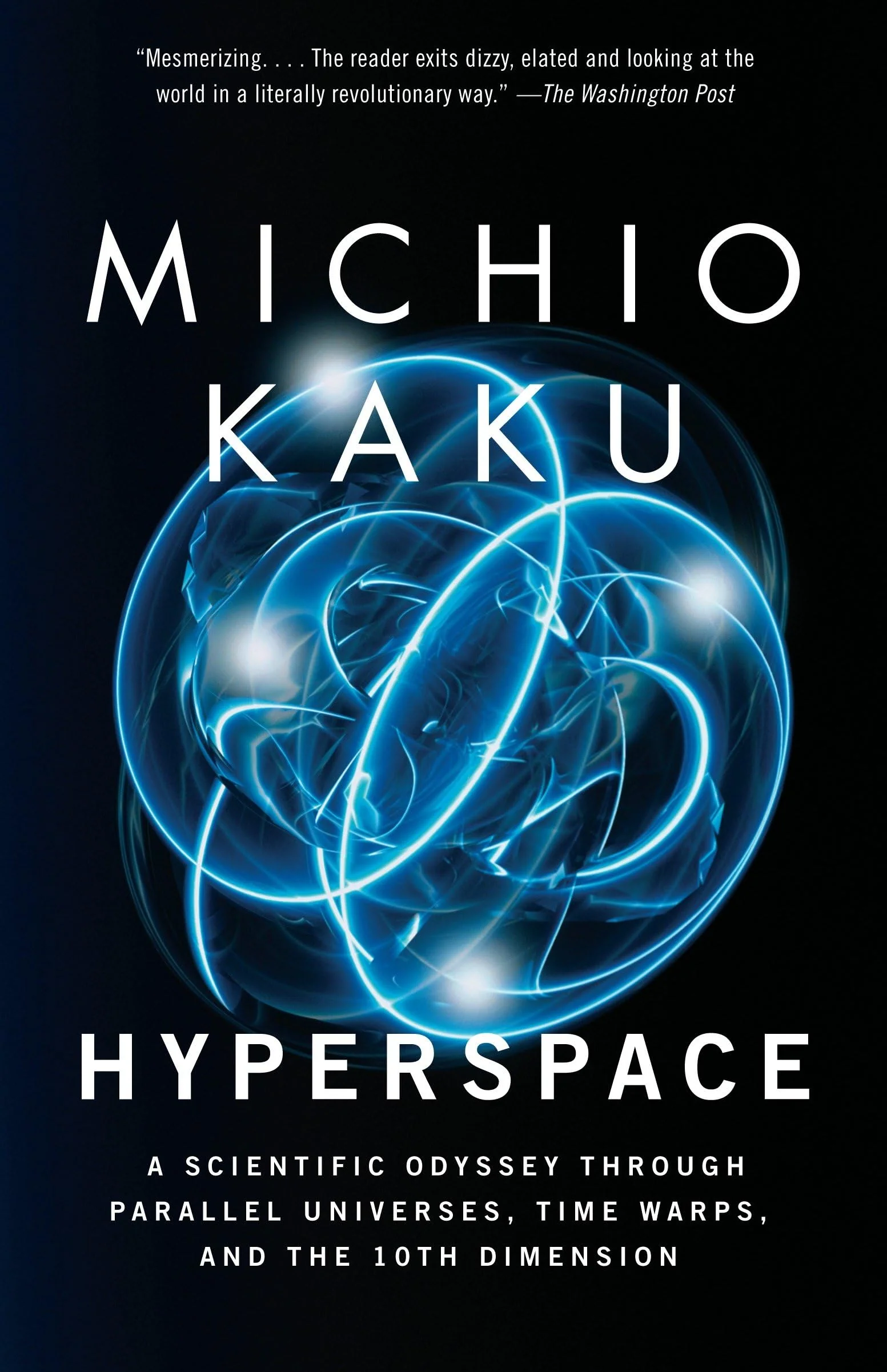 Hyperspace: A Scientific Odyssey Through Parallel Universes, Time Warps, and the 10th Dimens ion - Image 2