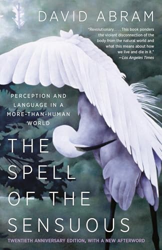 The Spell of the Sensuous: Perception and Language in a More-Than-Human World - Image 2