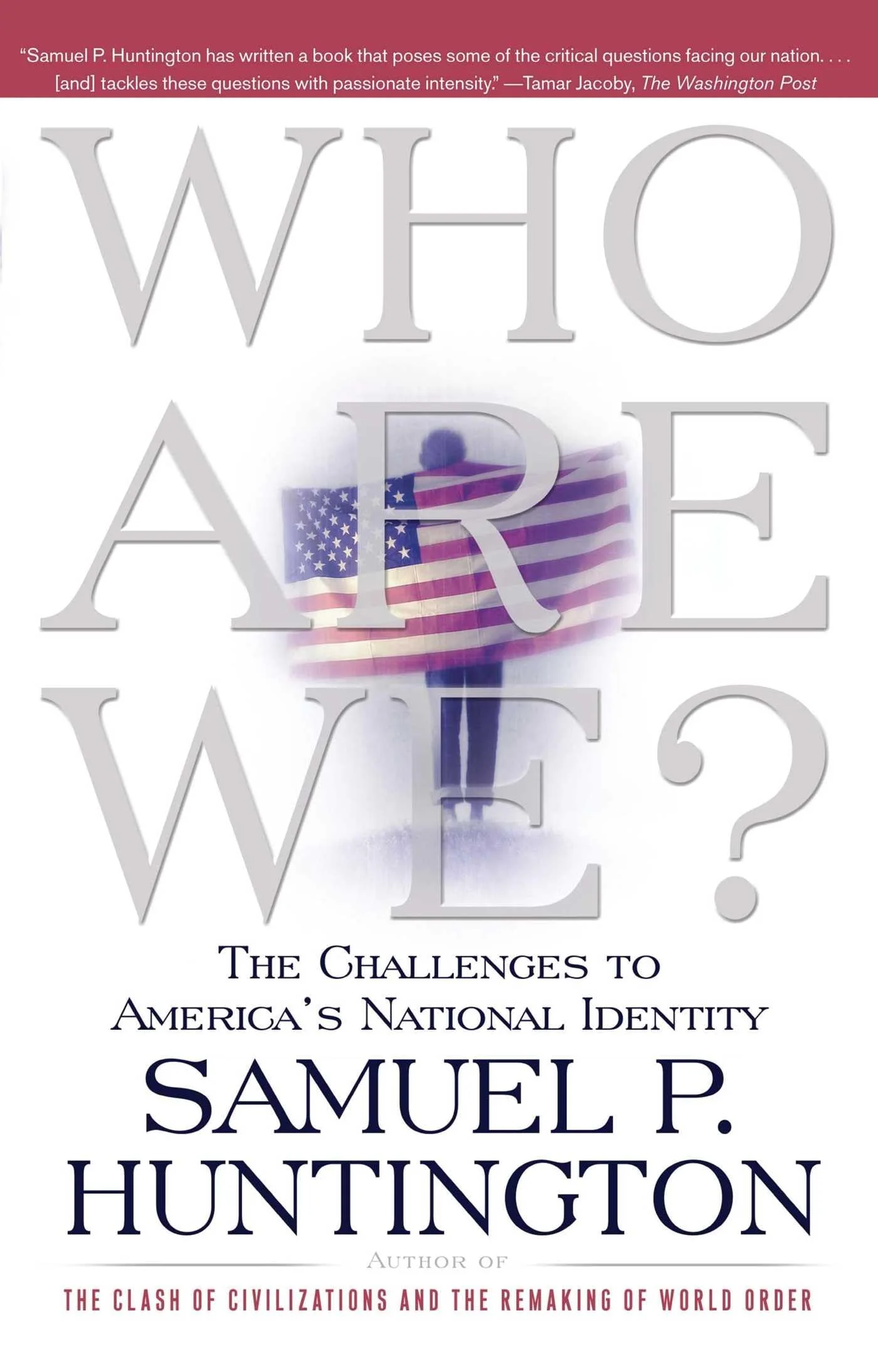 Who Are We?: The Challenges to America's National Identity - Image 3