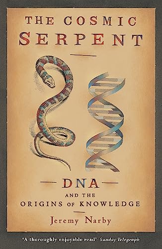 The Cosmic Serpent: DNA and the Origins of Knowledge - Image 6