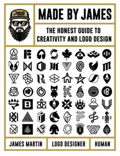 Made by James The Honest Guide to Creativity and Logo Design /anglais - Image 2
