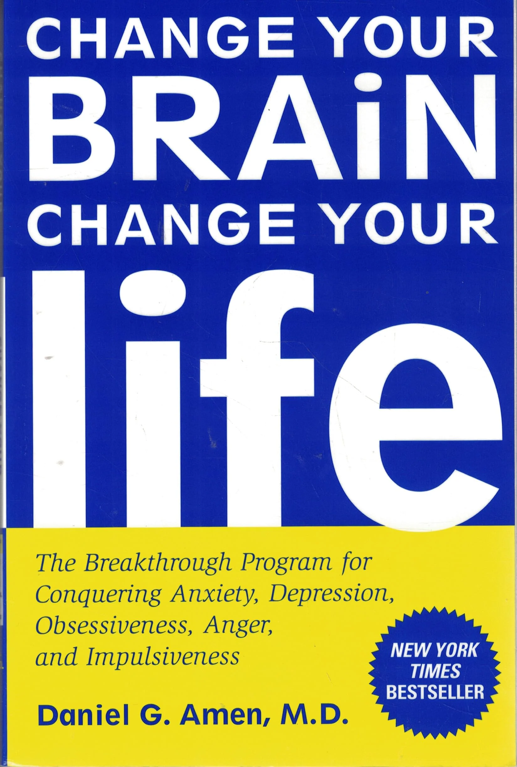 Change Your Brain, Change Your Life: The Breakthrough Program for Conquering Anxiety, Depression, Obsessiveness, Anger, and Impulsiveness - Image 4