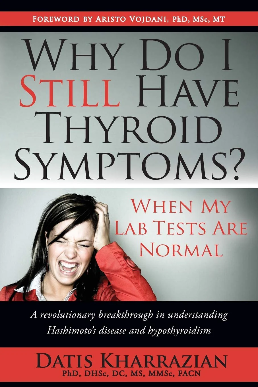 Why Do I Still Have Thyroid Symptoms? When My Lab Tests Are Normal: A revolutionary breakthrough in understanding Hashimoto's disease and hypothyroidism - Image 3