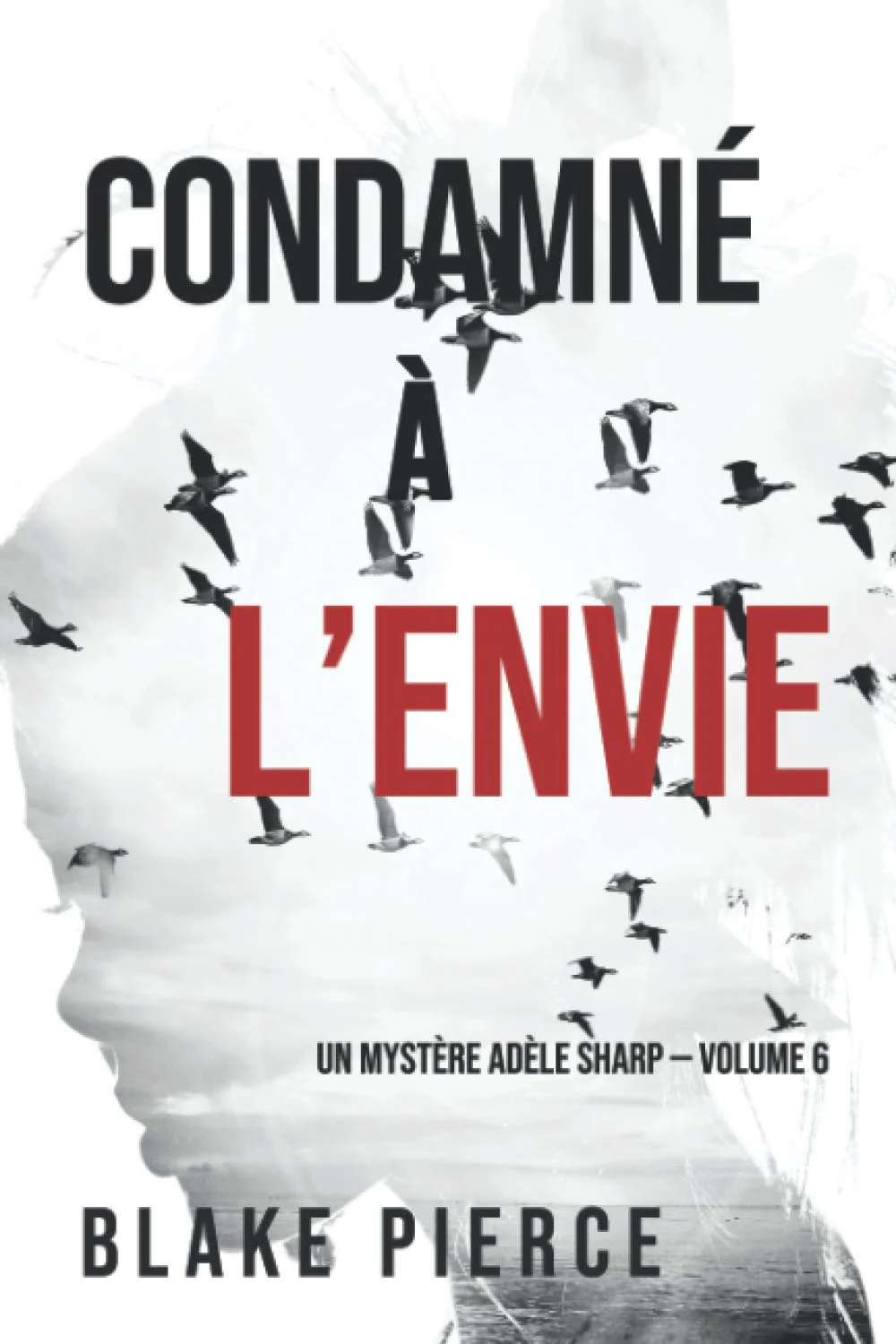 Condamné à l’envie (Un Mystère Adèle Sharp — Volume 6) - Image 3