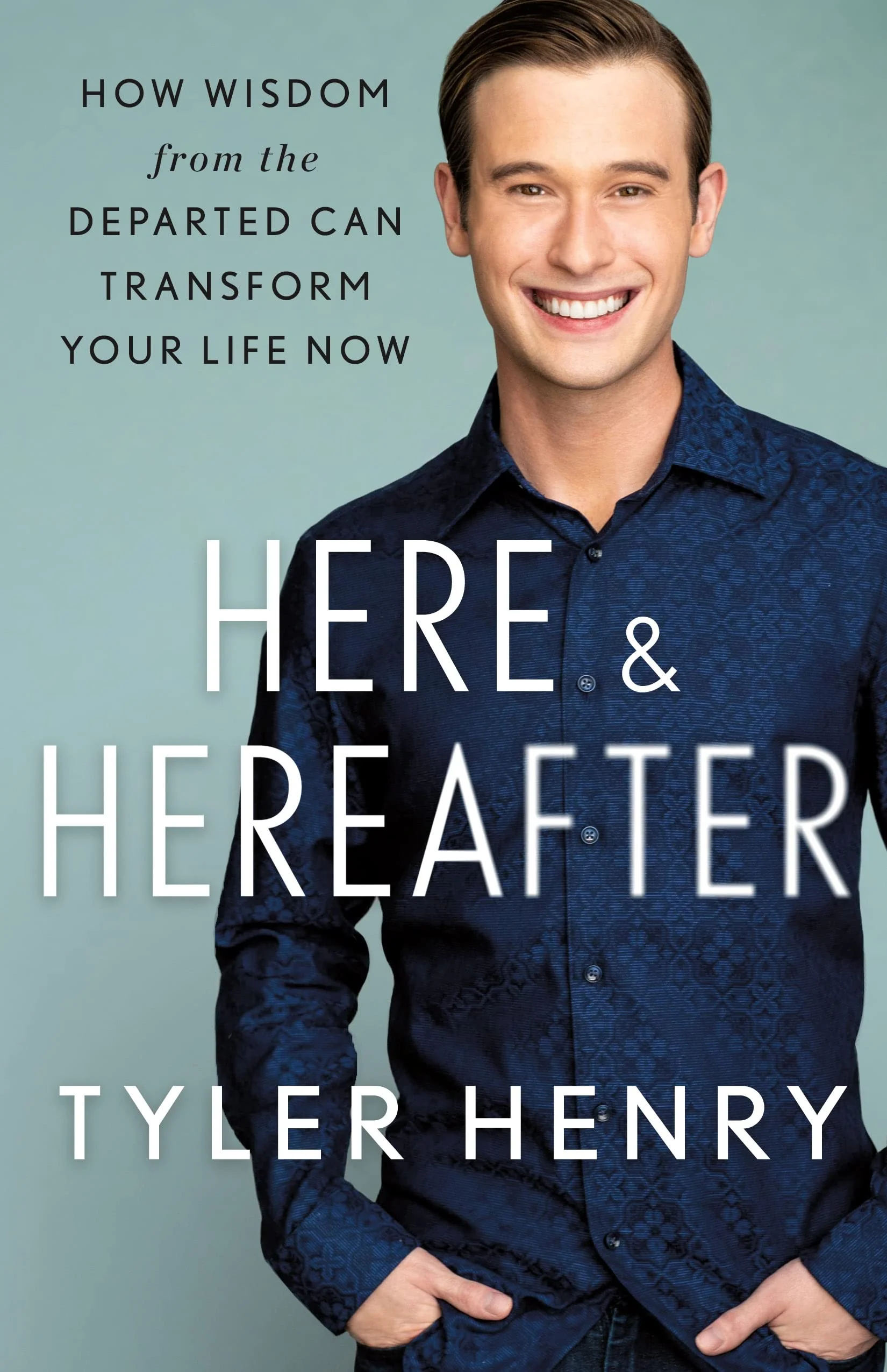 Here & Hereafter: How Wisdom from the Departed Can Transform Your Life Now - Image 3