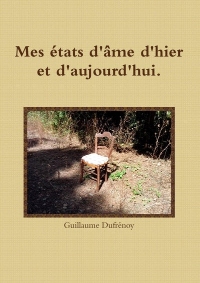 Mes états d'âme d'hier et d'aujourd'hui.