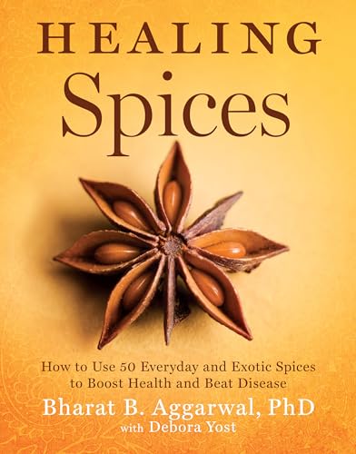 Healing Spices: How to Use 50 Everyday and Exotic Spices to Boost Health and Beat Disease - Image 2
