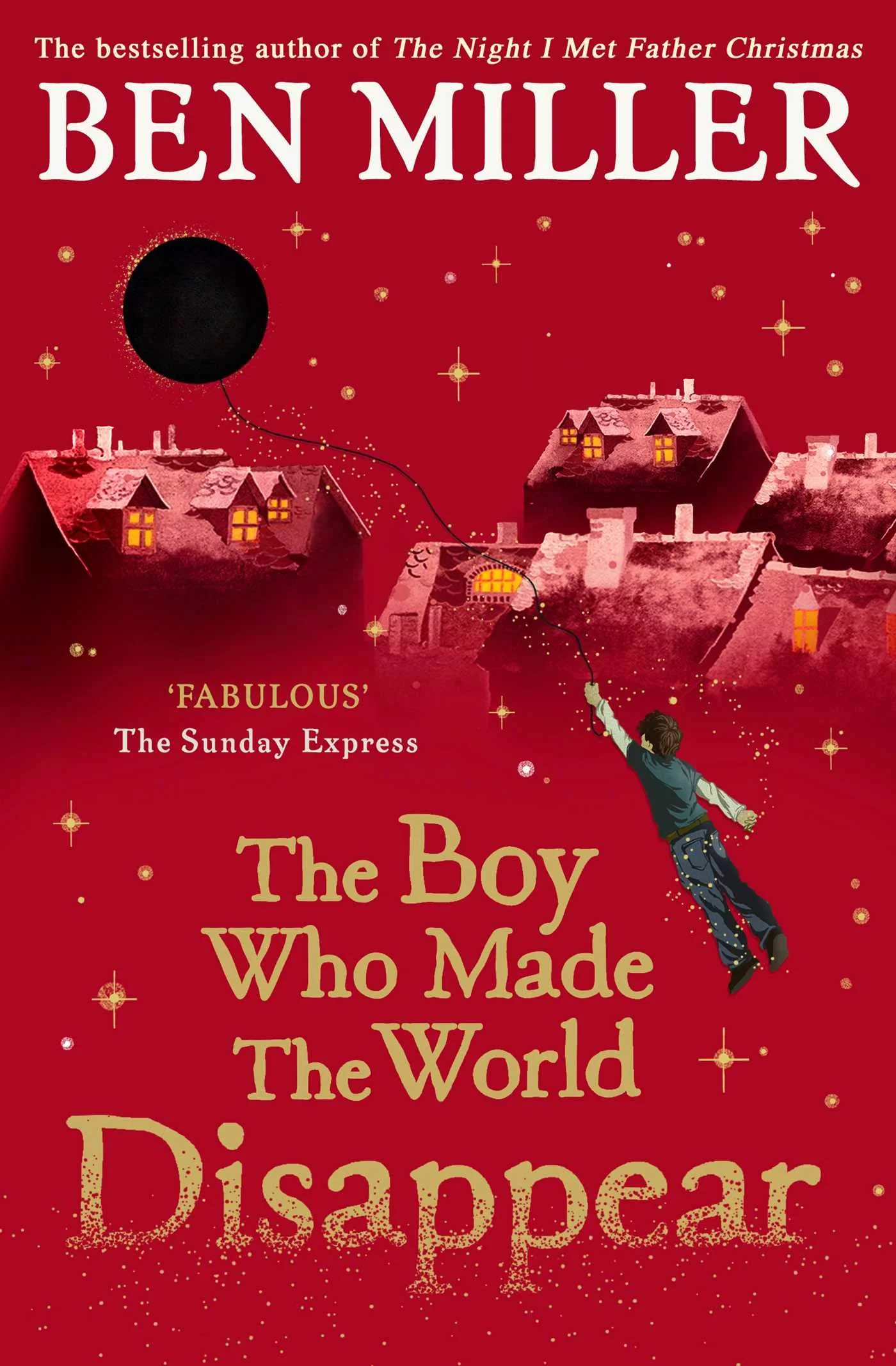 The Boy Who Made the World Disappear: an epic time-travel adventure from the author of smash hit Fairytale - Image 2