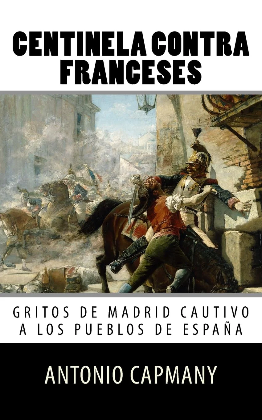 Centinela contra franceses: Gritos de Madrid cautivo a los pueblos de Espana - Image 6