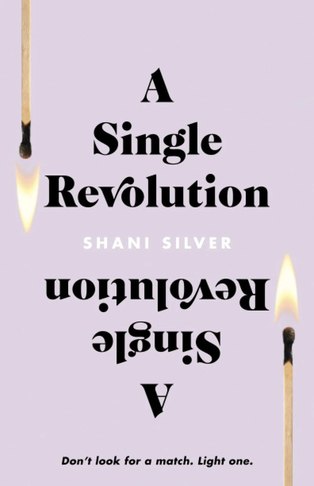 A Single Revolution: Don't look for a match. Light one. - Image 4