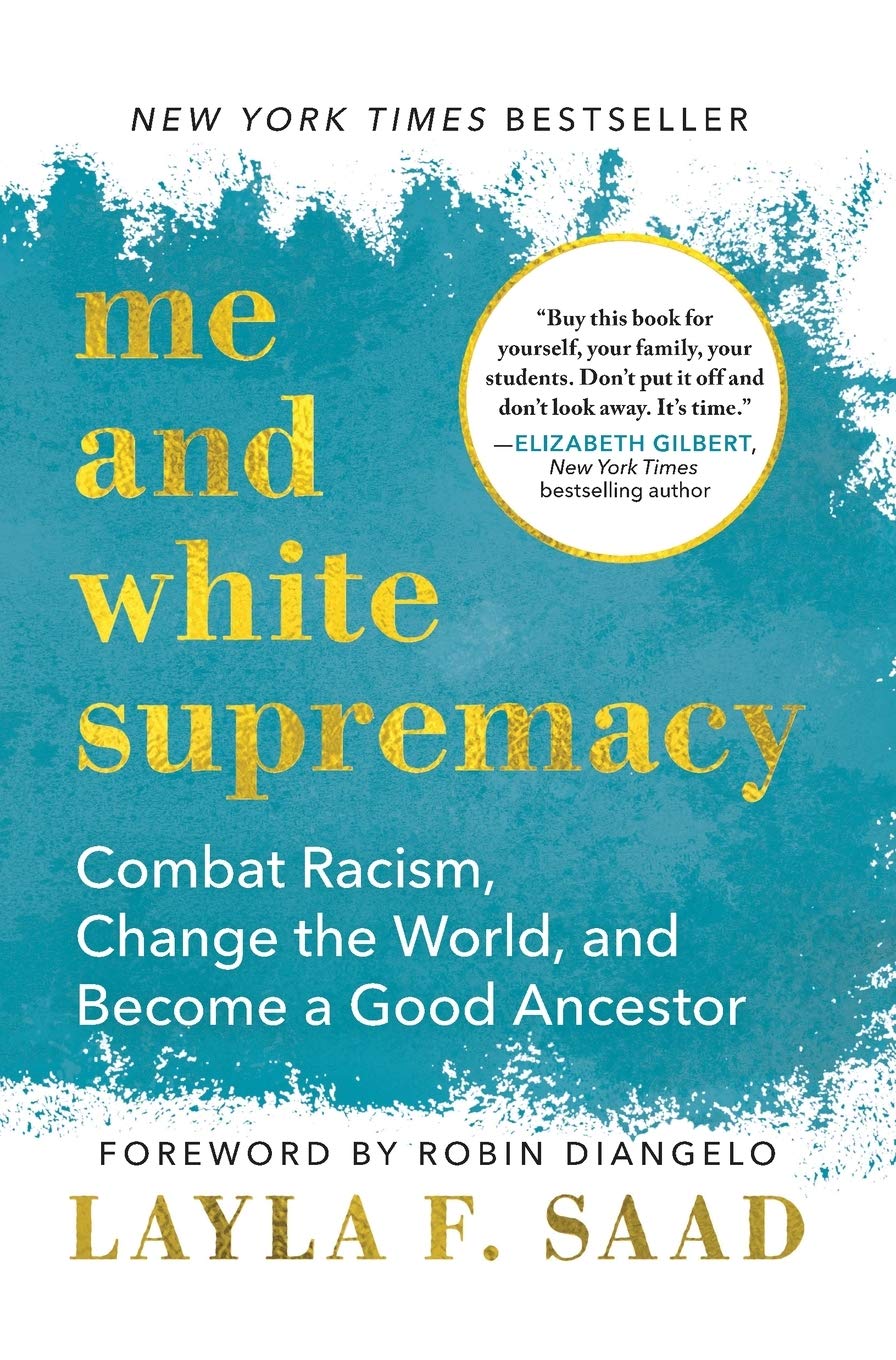 Me and White Supremacy: Combat Racism, Change the World, and Become a Good Ancestor - Image 2