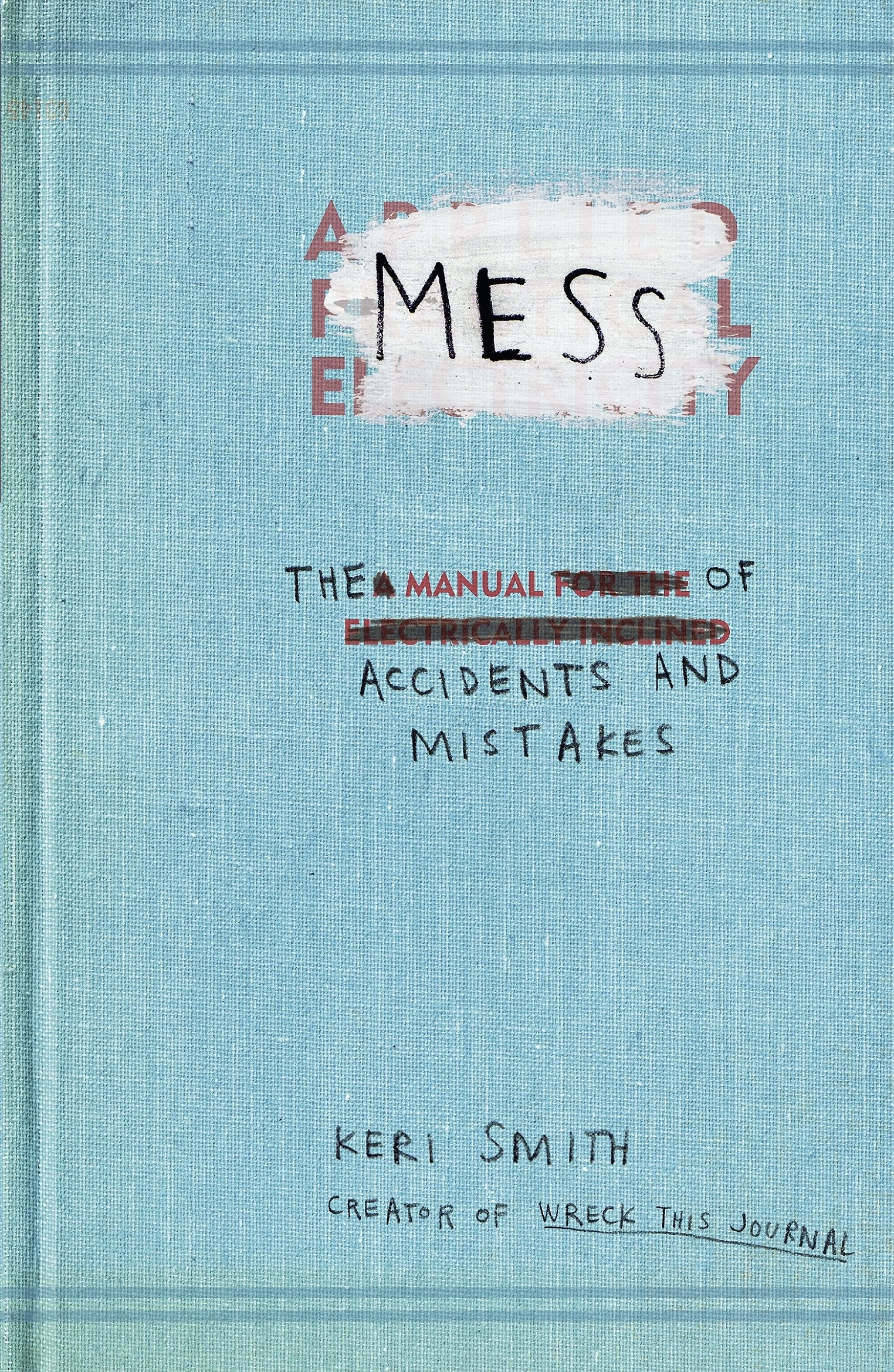 Mess: The Manual of Accidents and Mistakes - Image 3