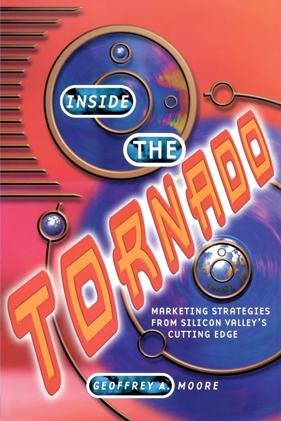 Inside the Tornado: Marketing Strategies from Silicon Valley's Cutting Edge - Image 2