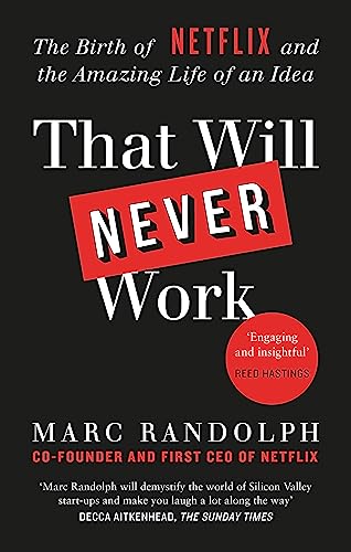 That Will Never Work: The Birth of Netflix by the first CEO and co-founder Marc Randolph - Image 2