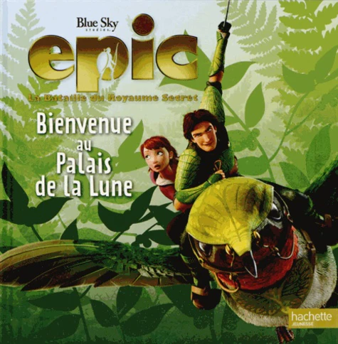 Epic, La Bataille du Royaume Secret: Bienvenue au Palais de la Lune - Image 3
