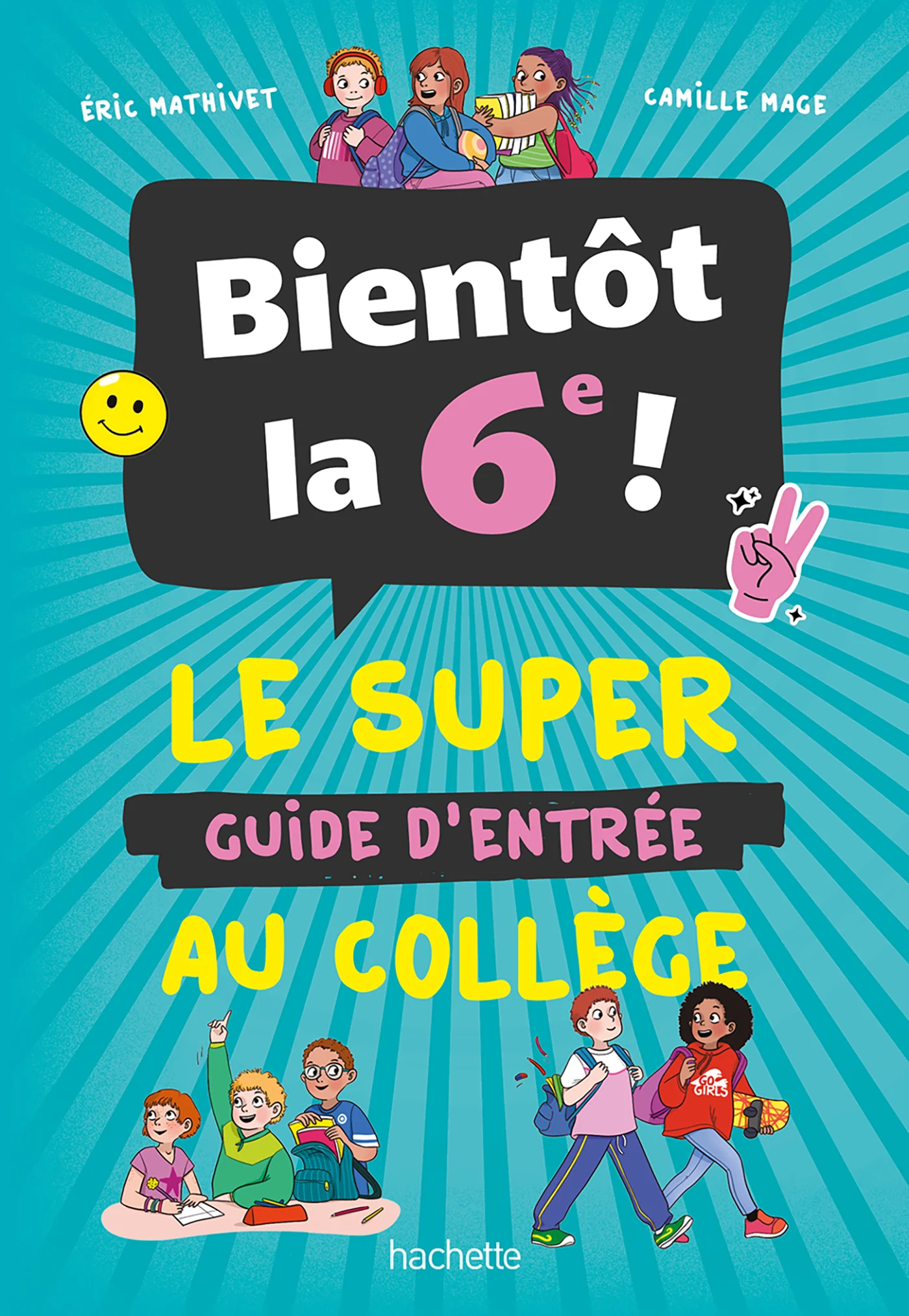 Bientôt la 6e ! - Le super guide d'entrée au collège - Image 3