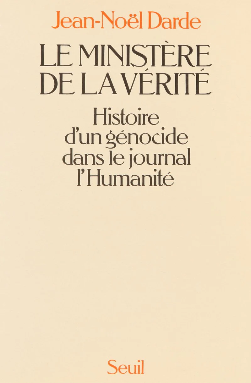 Le Ministère de la vérité. Histoire d'un génocide dans le journal "L'Humanité" - Image 2