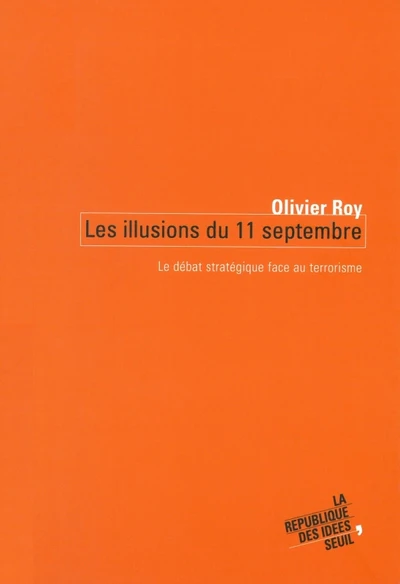 Les Illusions du 11 septembre. Le débat stratégique face au terrorisme - Image 2