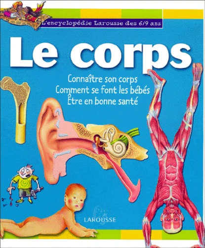 Le Corps : Connaître son corps, comment se font les bébés, être en bonne santé - Image 3