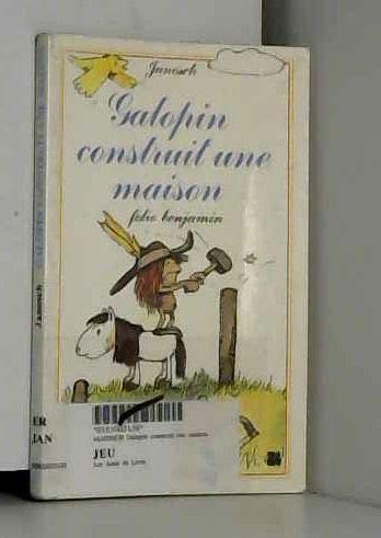 Galopin construit une maison