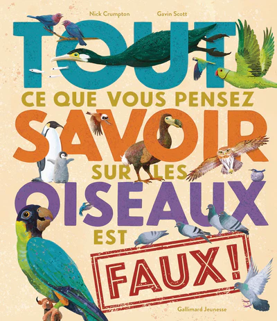 Tout ce que vous pensez savoir sur les oiseaux est faux !
