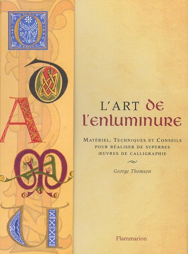 L'ART DE L'ENLUMINURE, MATERIEL, TECNIQUES ET CONSEILS POUR REALISER DE SUPERBES - Image 2