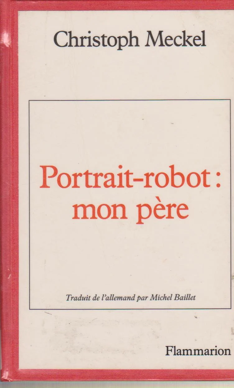 Portrait-robot : mon père