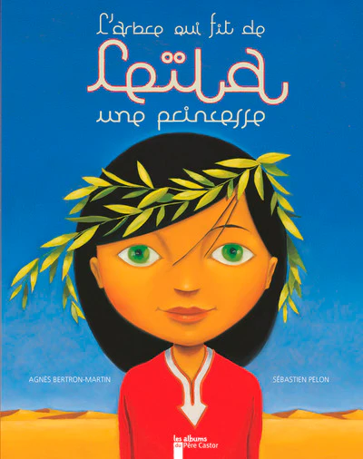 L'arbre qui fit de Leïla une princesse - Image 3
