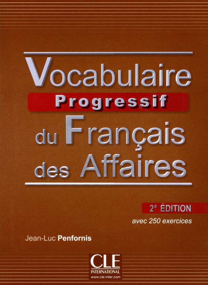 Vocabulaire progressif du français des affaires- 2e édition