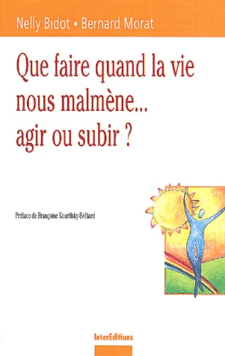 Que faire quand la vie nous malmène... Agir ou subir ? - Image 3