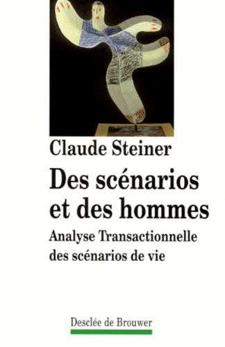Des scénarios et des hommes : Analyse transactionnelle des scénarios de la vie - Image 3