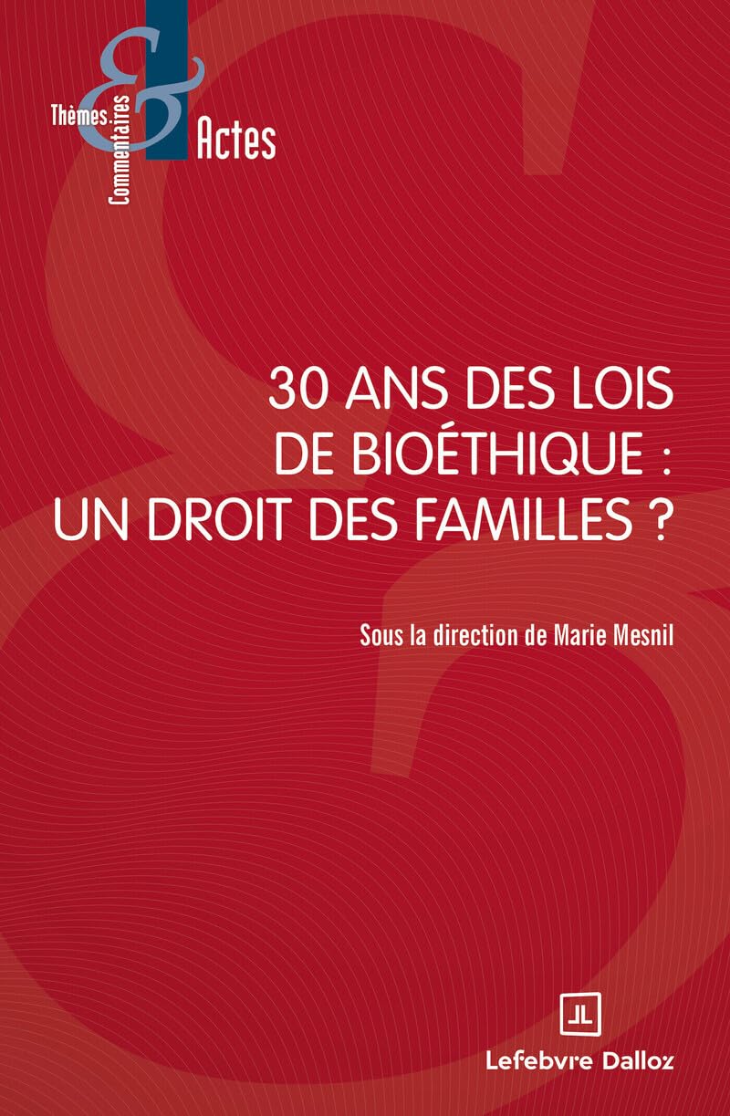 30 ans des lois de bioéthique : un droit des familles ? - Image 3