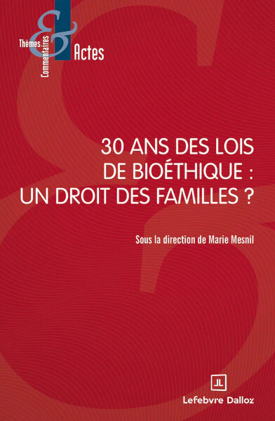 30 ans des lois de bioéthique : un droit des familles ? - Image 4