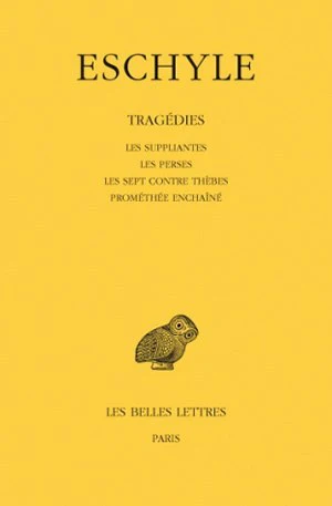 Tragédies. Tome I : Les Suppliantes - Les Perses - Les Sept contre Thèbes - Prométhée enchaîné - Image 4