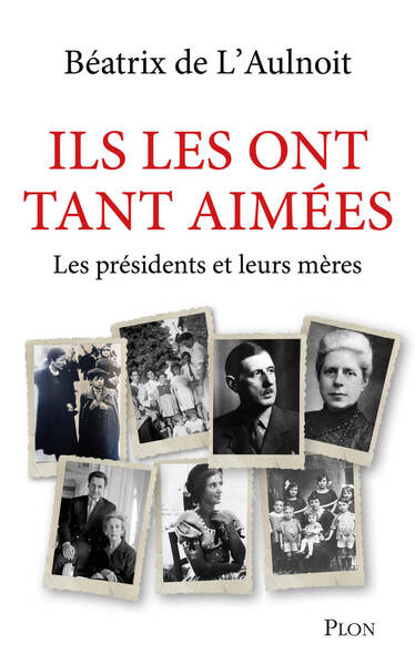 Ils les ont tant aimées - Les présidents et leurs mères - Image 6