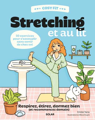 Cosy Fit Stretching et au lit - Respirez, étirez, dormez bien (et recommencez demain) - 50 exercices pour s'assouplir sans sortir de chez soi - Image 6