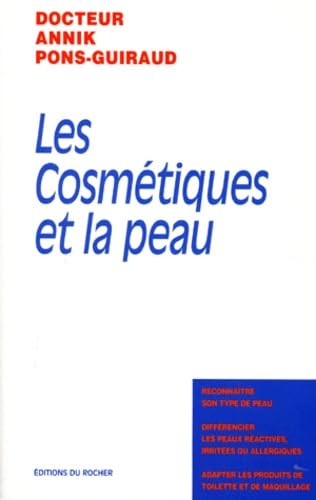 Les cosmétiques et la peau: Reconnaître son type de peau, différencier les peaux réactives irritées ou allergiques, adapter les produits de toilette et de maquillage - Image 2