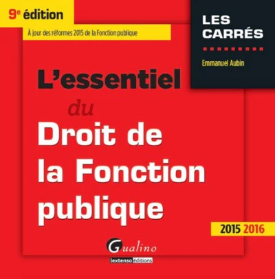 L'Essentiel du droit de la Fonction publique 2015-2016, 9ème Ed. - Image 3