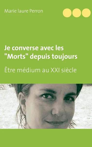Je converse avec les "Morts" depuis toujours - Image 22