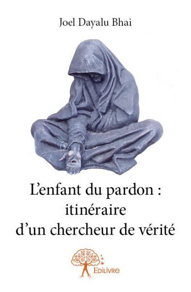 L'enfant du pardon : itinéraire d'un chercheur de vérité - Image 2