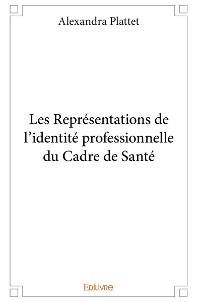 Les Représentations de l'identité professionnelle du Cadre de Santé - Image 2