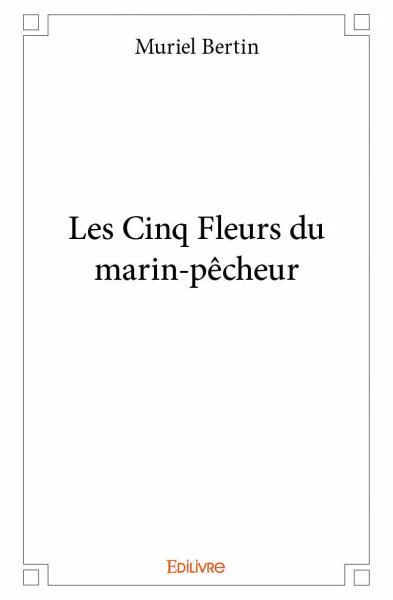 Les Cinq Fleurs du marin-pêcheur