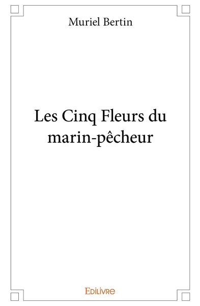 Les Cinq Fleurs du marin-pêcheur - Image 2