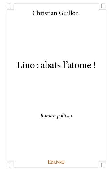 Lino : abats l'atome ! - Image 2