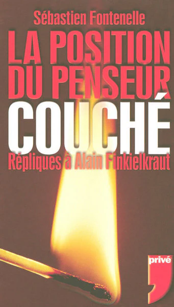 LA POSITION DU PENSEUR COUCHE REPLIQUES A ALAIN FINKIELKRAUT - Image 3