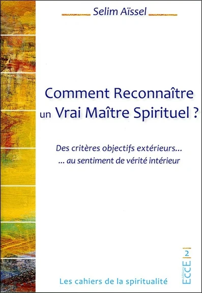 Comment Reconnaître un Vrai Maître Spirituel ? Des critères objectifs extérieurs... au sentiment de vérité intérieur - Image 4