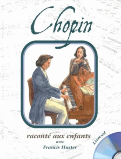CHOPIN RACONTE AUX ENFANTS PAR FRANCIS HUSTER (LIVRE CD) - Image 3