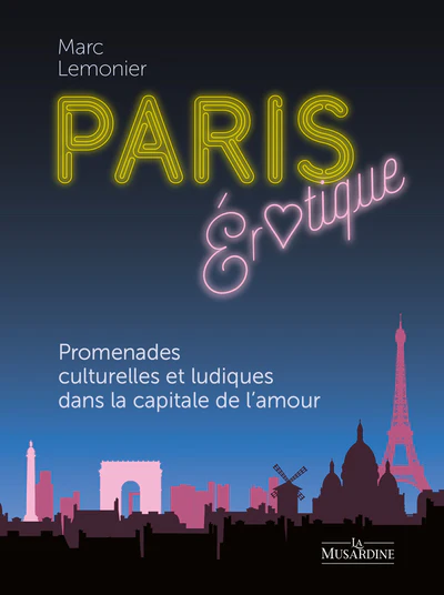 Paris érotique - Promenades culturelles et ludiques dans la capitale de l'amour - Image 3